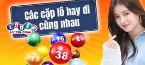 50+ lô ra theo cặp hay trúng nhất người chơi nên biết