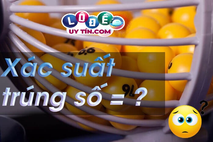 Hướng dẫn cách tính tỷ lệ trúng lô đề chuẩn xác tỷ lệ ăn cao 1