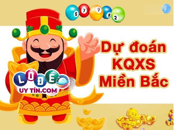 Dự đoán kết quả xổ số miền Bắc chính xác nhất từ chuyên gia 