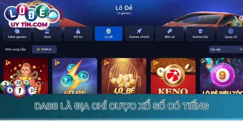 Lô đề da88 là địa chỉ cược xổ số có tiếng