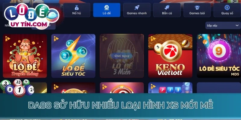 Lô đề da88 sở hữu nhiều loại hình xổ số mới mẻ
