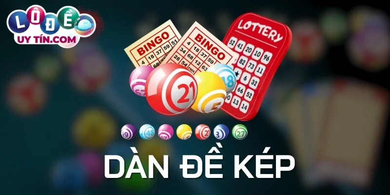 Dàn Đề Kép: Bí Kíp Về Số Liên Tục Dễ Trúng Tiền Tỷ Mỗi Ngày 1 Các loại dàn đề kép