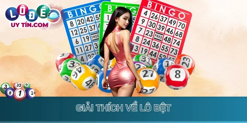 Lô Bệt - Kinh Nghiệm Bắt Cầu Đề Bệt Về Liên Tục Nhiều Ngày 2 Giải thích về lô bệt