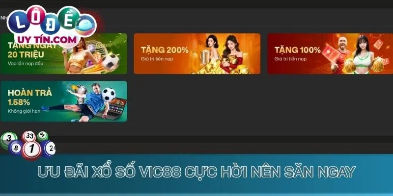 Lô Đề Vic88 - Nhà Cái Lô Đề Online Dẫn Đầu Xu Hướng Việt Nam 4 Ưu đãi xổ số Vic88 cực hời nên săn ngay